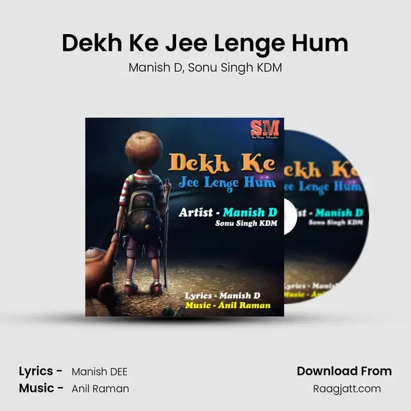 Dekh Ke Jee Lenge Hum - Manish D album cover 