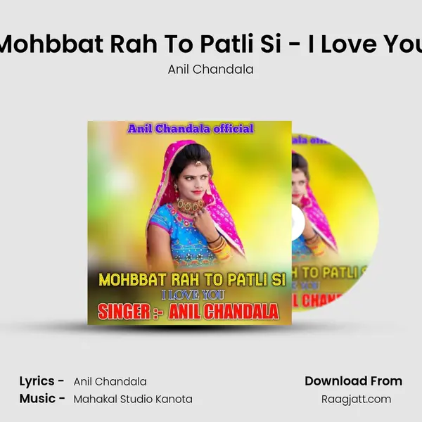 Mohbbat Rah To Patli Si - I Love You mp3 song