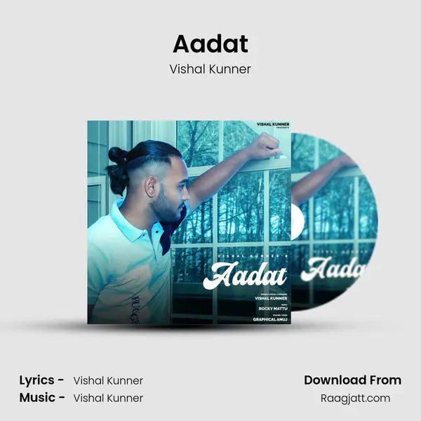 Aadat - Vishal Kunner album cover 