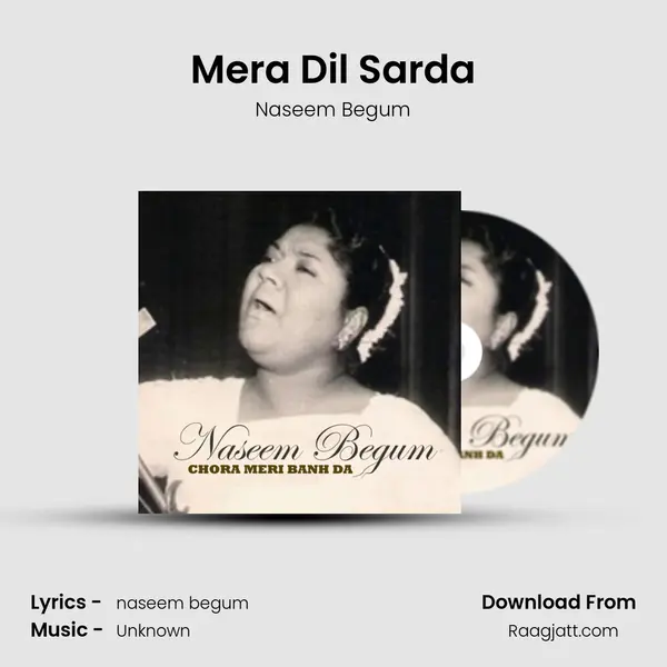 Mera Dil Sarda - Naseem Begum mp3 song