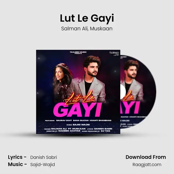 Lut Le Gayi mp3 song