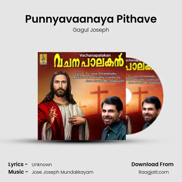 Punnyavaanaya Pithave - Gagul Joseph mp3 song