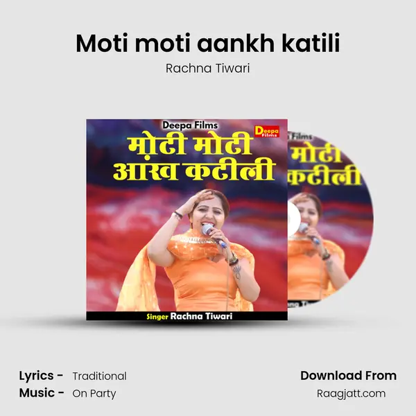 Moti moti aankh katili - Rachna Tiwari album cover 