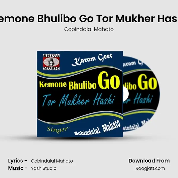 Kemone Bhulibo Go Tor Mukher Hashi - Gobindalal Mahato album cover 