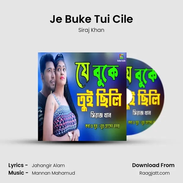 Je Buke Tui Cile - Siraj Khan album cover 