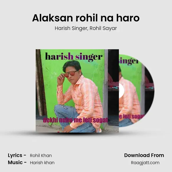 Alaksan rohil na haro - Harish Singer album cover 