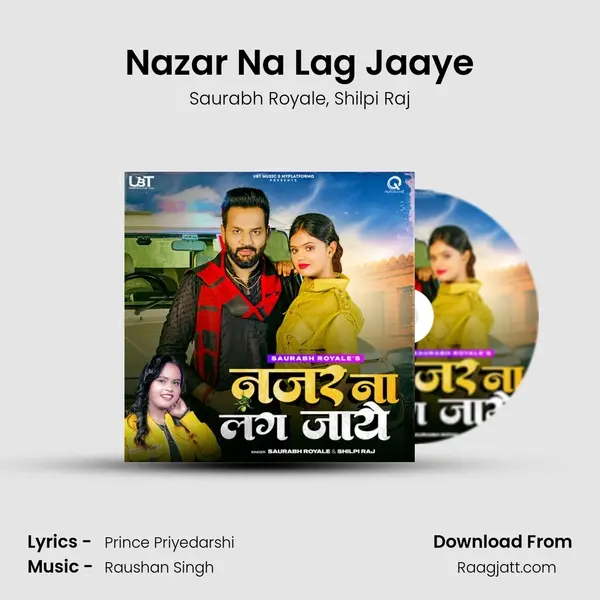 Nazar Na Lag Jaaye(feat. Saurabh Royale,Mahima Singh) mp3 song