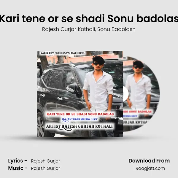 Kari tene or se shadi Sonu badolas - Rajesh Gurjar Kothali album cover 