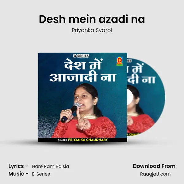 Desh mein azadi na - Priyanka Syarol mp3 song