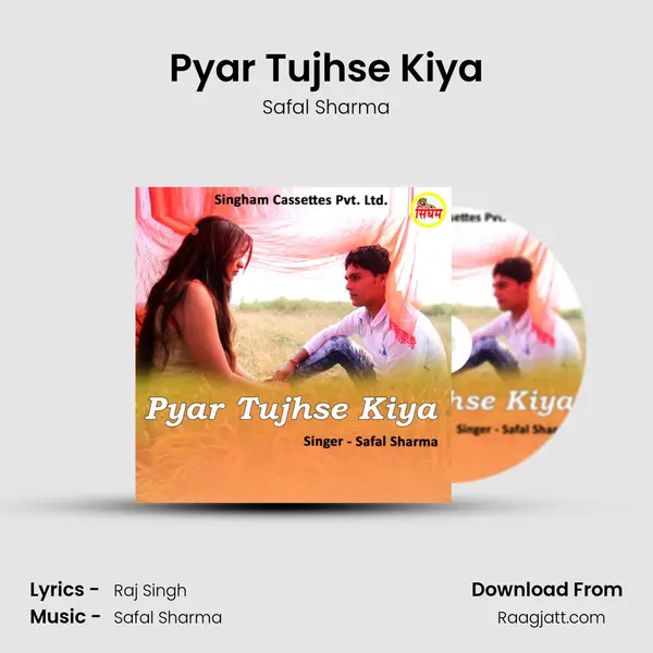 Pyar Tujhse Kiya - Safal Sharma album cover 