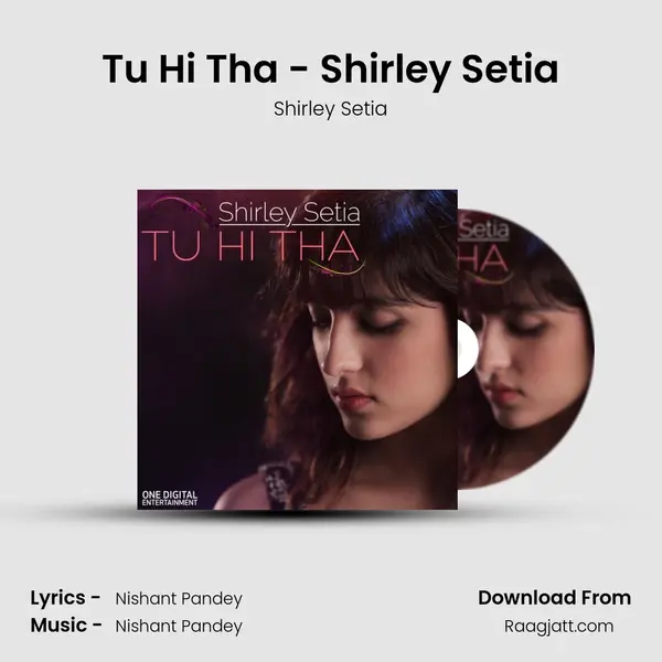 Tu Hi Tha - Shirley Setia mp3 song