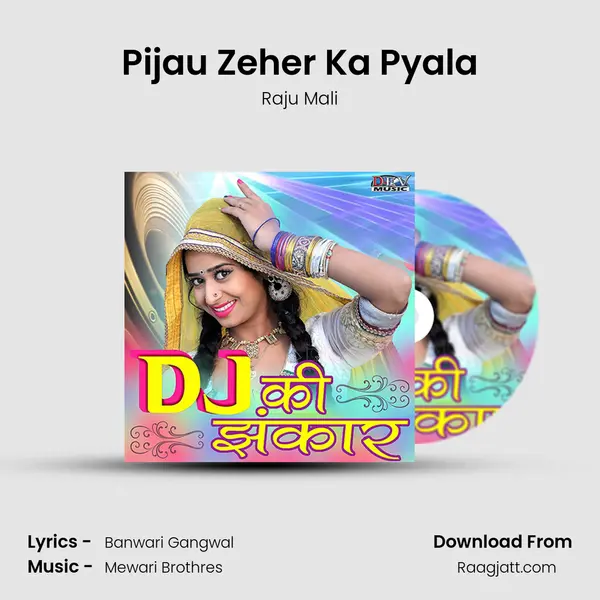 Pijau Zeher Ka Pyala - Raju Mali album cover 