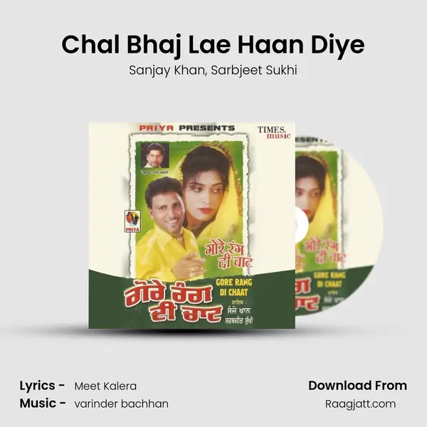 Chal Bhaj Lae Haan Diye mp3 song