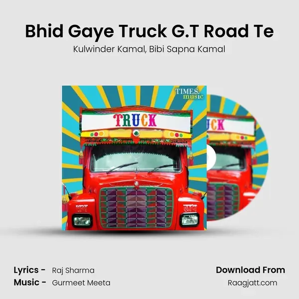 Bhid Gaye Truck G.T Road Te mp3 song