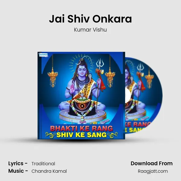 Jai Shiv Onkara - Kumar Vishu album cover 