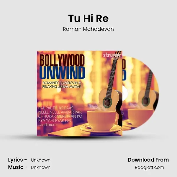 Tu Hi Re - Raman Mahadevan album cover 