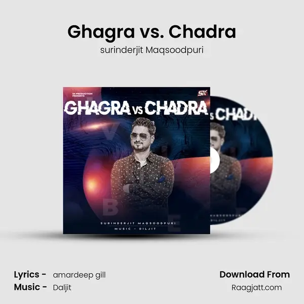 Ghagra vs. Chadra mp3 song