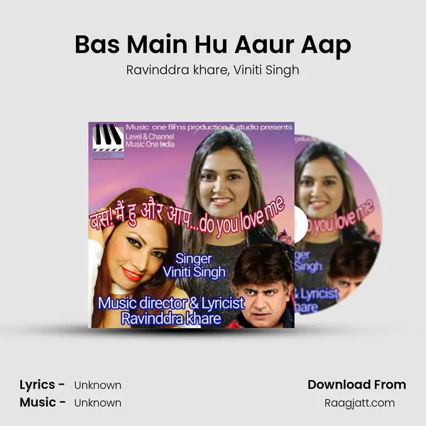 Bas Main Hu Aaur Aap - Ravinddra khare album cover 