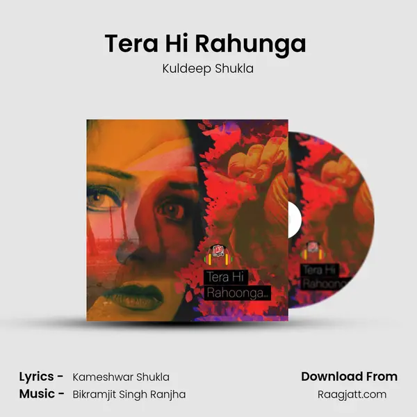 Tera Hi Rahunga (Male) mp3 song