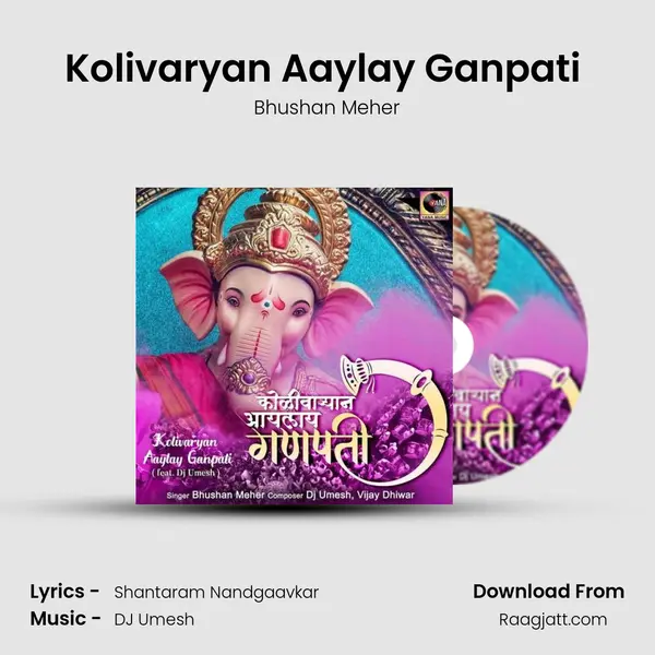 Kolivaryan Aaylay Ganpati (feat. Dj Umesh) - Bhushan Meher album cover 