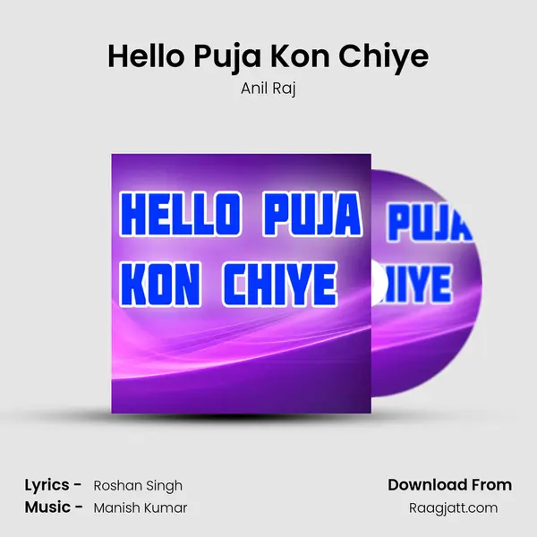 Hello Puja Kon Chiye - Anil Raj album cover 