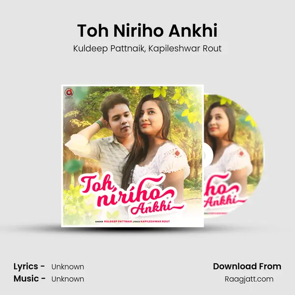 Toh Niriho Ankhi mp3 song