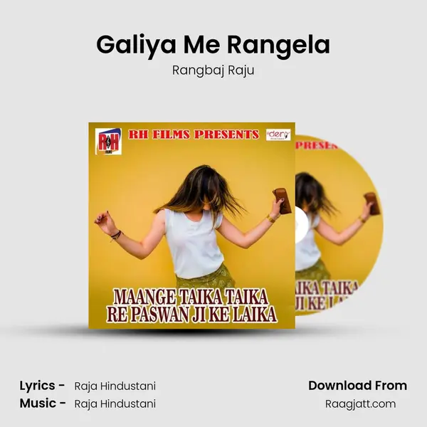 Galiya Me Rangela mp3 song