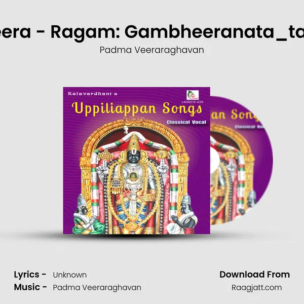 Gambheera - Ragam: Gambheeranata_talam: Adi - Padma Veeraraghavan album cover 