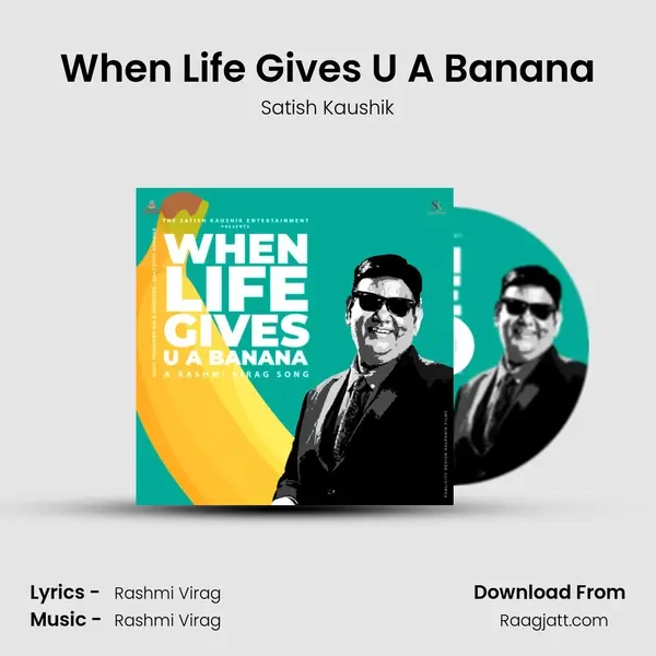 When Life Gives U A Banana - Satish Kaushik album cover 