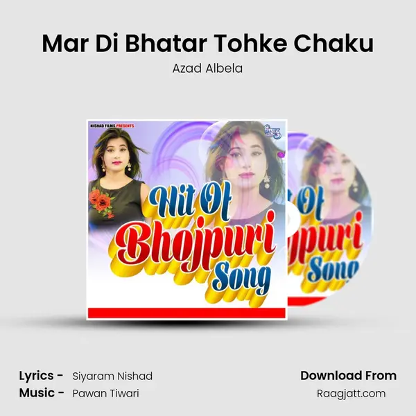 Mar Di Bhatar Tohke Chaku - Azad Albela album cover 