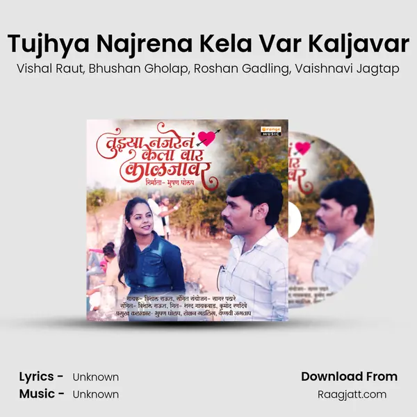 Tujhya Najrena Kela Var Kaljavar - Vishal Raut album cover 