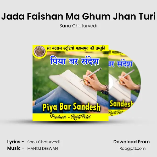 Jada Faishan Ma Ghum Jhan Turi - Sanu Chaturvedi album cover 