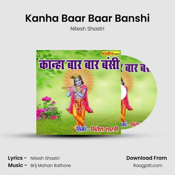 Kanha Baar Baar Banshi mp3 song