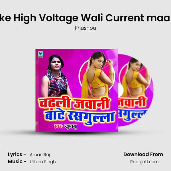 Laike High Voltage Wali Current maareli - Khushbu album cover 