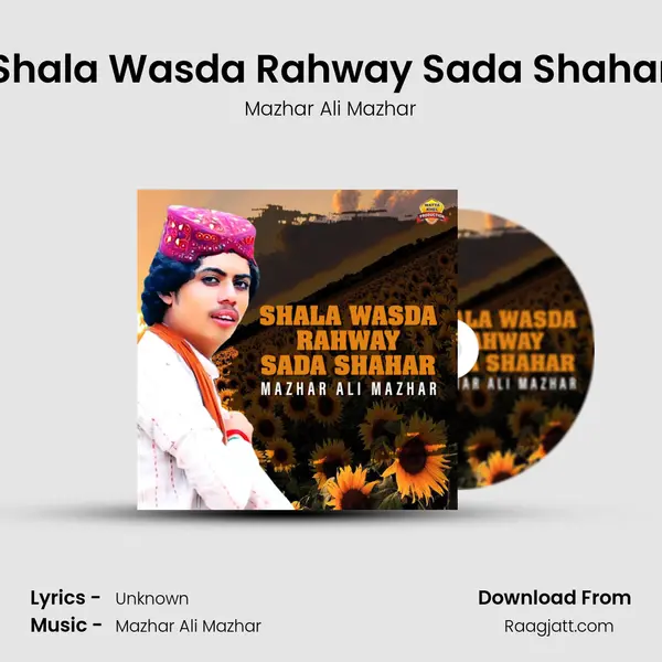 Shala Wasda Rahway Sada Shahar - Mazhar Ali Mazhar album cover 