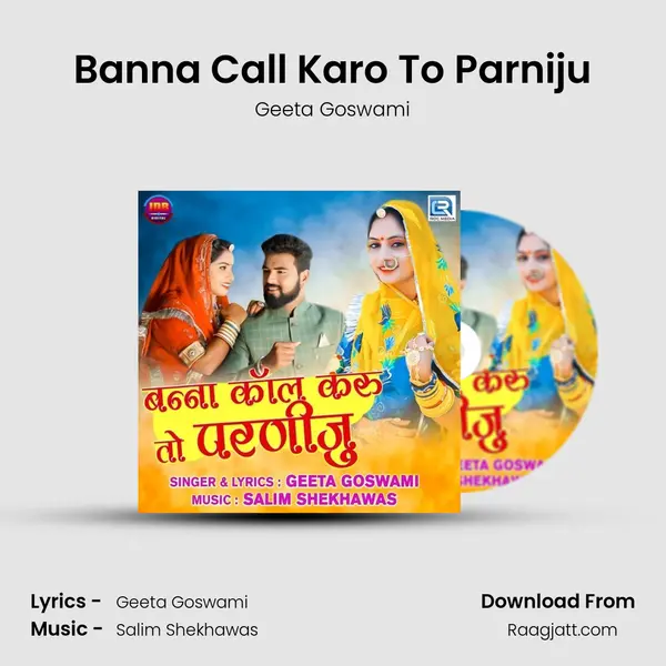 Banna Call Karo To Parniju mp3 song