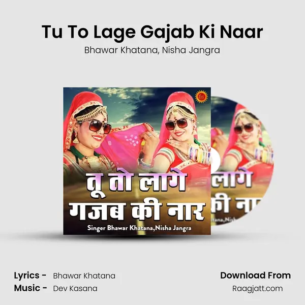 Tu To Lage Gajab Ki Naar mp3 song