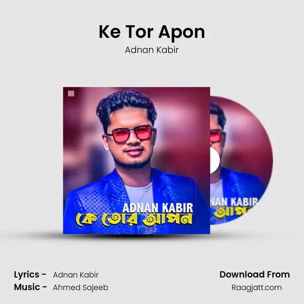 Ke Tor Apon - Adnan Kabir album cover 