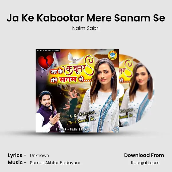 Ja Ke Kabootar Mere Sanam Se mp3 song