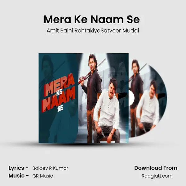 Mera Ke Naam Se (feat. Satveer Mudai) mp3 song