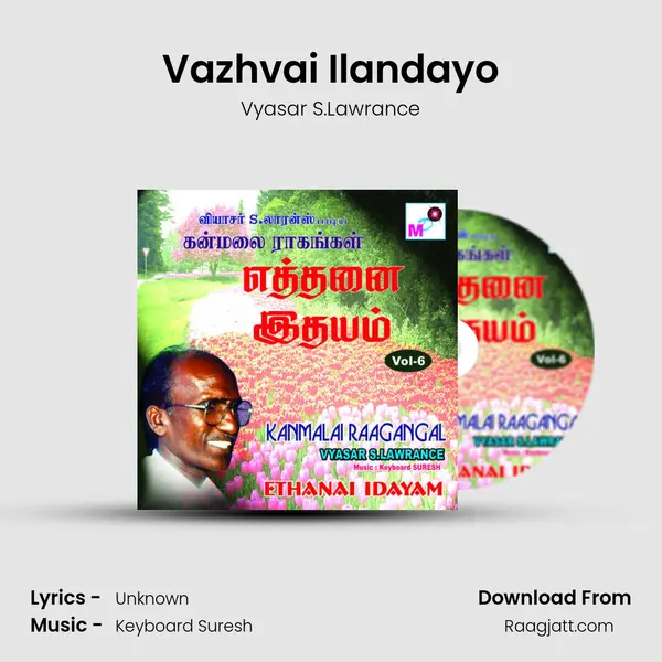 Vazhvai Ilandayo - Vyasar S.Lawrance album cover 