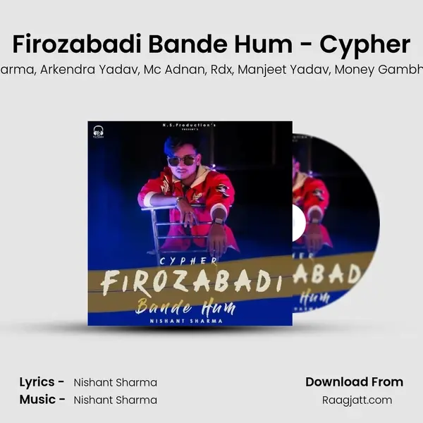 Firozabadi Bande Hum - Cypher - Nishant Sharma album cover 