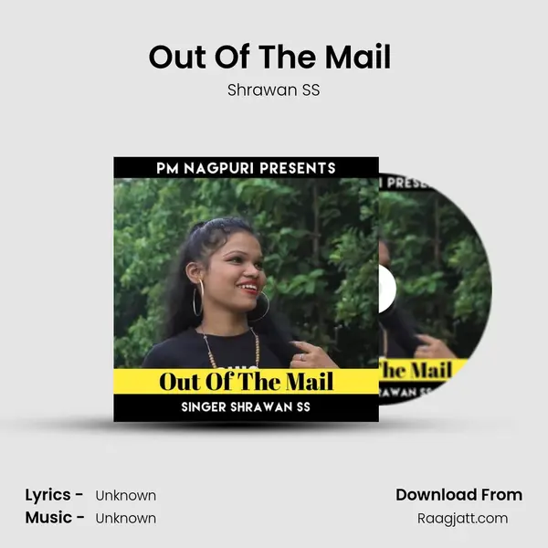 Out Of The Mail ( Nagpuri Song ) mp3 song