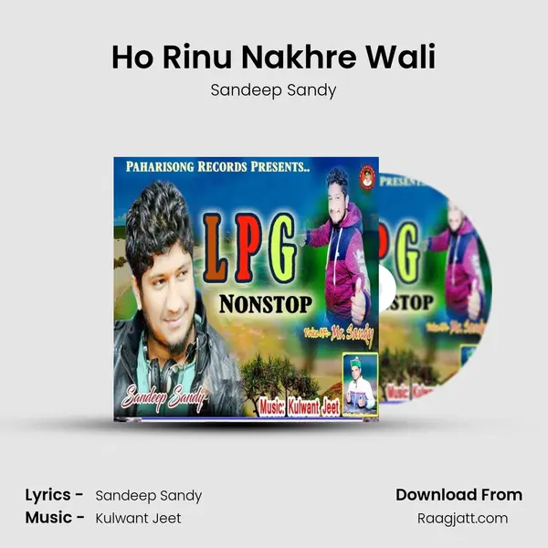 Ho Rinu Nakhre Wali mp3 song