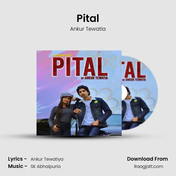 Pital - Ankur Tewatia album cover 