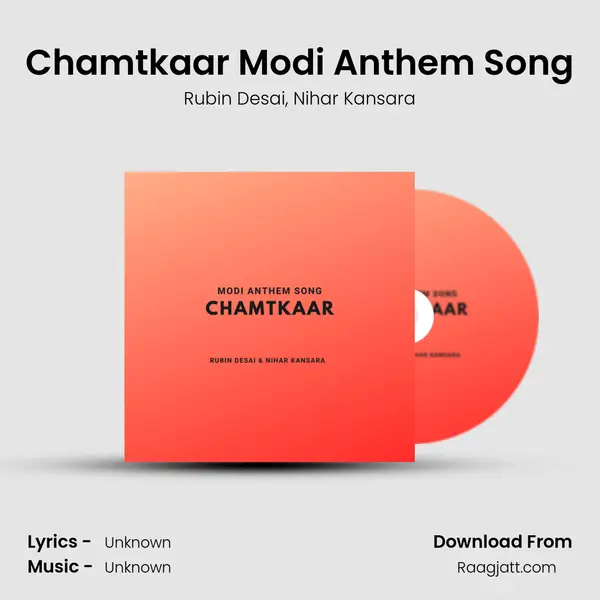 Chamtkaar Modi Anthem Song - Rubin Desai mp3 song