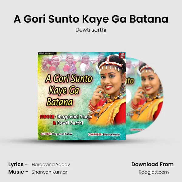 A Gori Sunto Kaye Ga Batana mp3 song