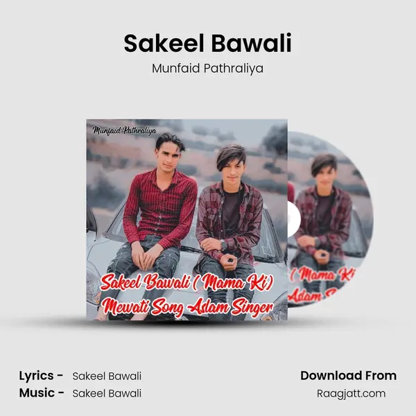 Sakeel Bawali mp3 song