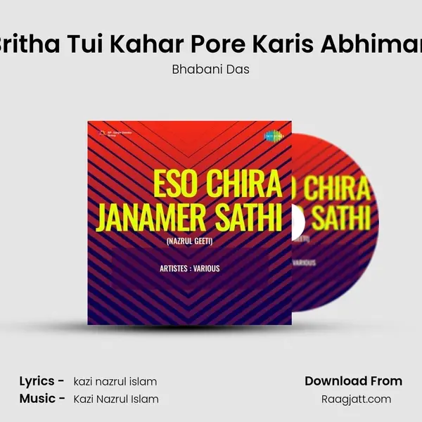 Britha Tui Kahar Pore Karis Abhiman - Bhabani Das album cover 