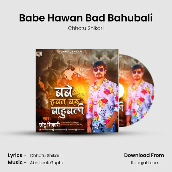 Babe Hawan Bad Bahubali - Chhotu Shikari mp3 song